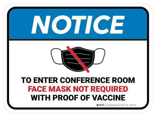 Notice To Enter Conference Room Face Mask Not Required with Proof of Vaccine with Icon Rectangular - Floor Sign