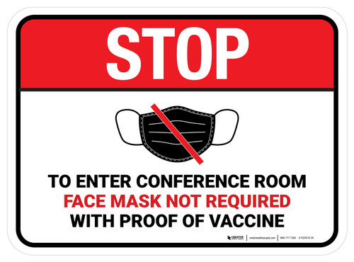 Stop To Enter Conference Room Face Mask Not Required with Proof of Vaccine with Icon Rectangular - Floor Sign