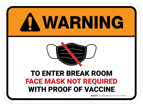 Warning To Enter Break Room Face Mask Not Required with Proof of Vaccine with Icon Rectangular - Floor Sign