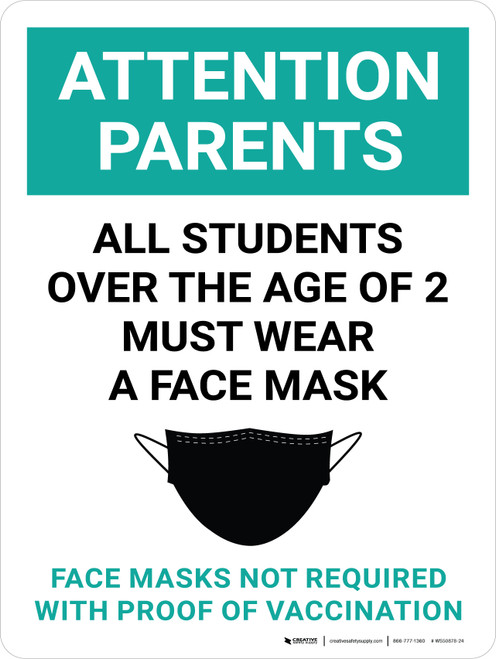 Attention Parents: All Students Over The Age Of 2 Must Wear A Face Mask - Face Masks Not Required With Proof Of Vaccination Portrait - Wall Sign
