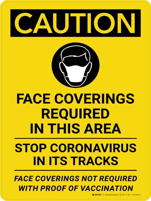 Caution: Face Coverings Required In This Area Stop Coronavirus - Not Required With Proof Of Vaccination Portrait - Wall Sign