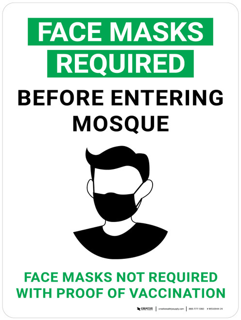 Face Masks Required Before Entering Mosque - Masks Not Required With Proof Of Vaccination Green with Icon Portrait - Wall Sign