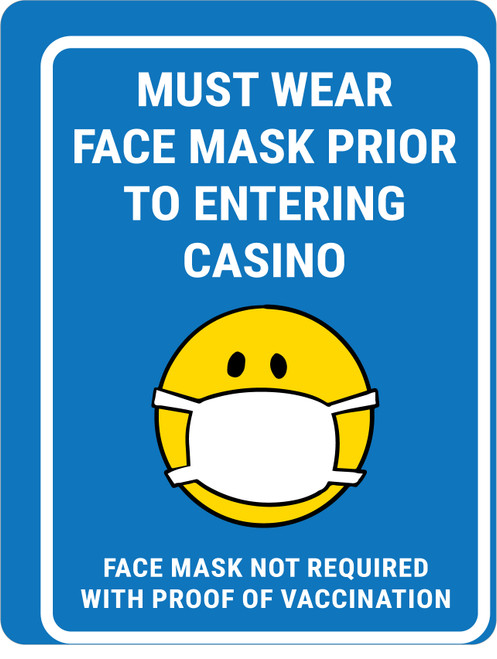Must Wear Face Mask Prior To Entering Casino - Face Mask Not Required With Proof Of Vaccination with Emoticon Blue Portrait - Wall Sign