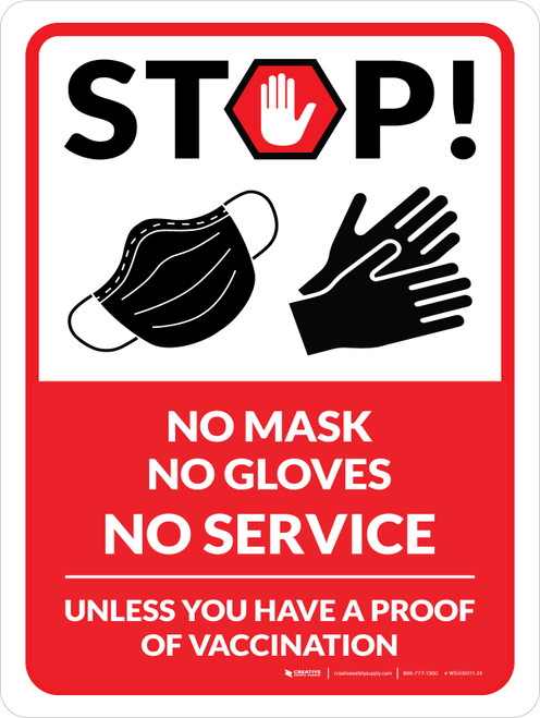 Stop No Mask No Gloves No Service Unless You Have A Proof Of Vaccination Portrait - Wall Signs
