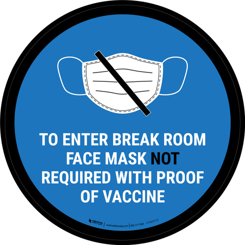 Face Mask Not Required with Proof of Vaccine To Enter Break Room with Icon Blue Circular - Floor Sign