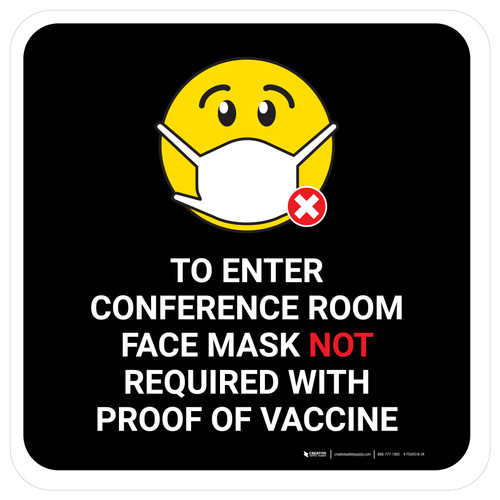 Face Mask Not Required with Proof of Vaccine To Enter Conference Room with Emoji Black Square - Floor Sign