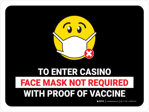 Face Mask Not Required with Proof of Vaccine To Enter Casino with Emoji Black Landscape - Wall Sign