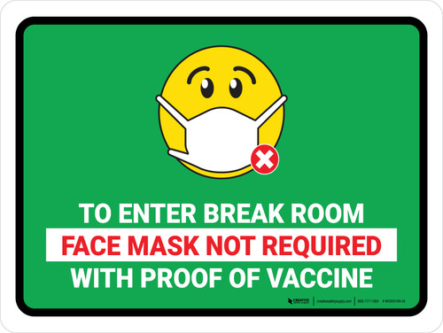 Face Mask Not Required with Proof of Vaccine To Enter Break Room with Emoji Green Landscape - Wall Sign