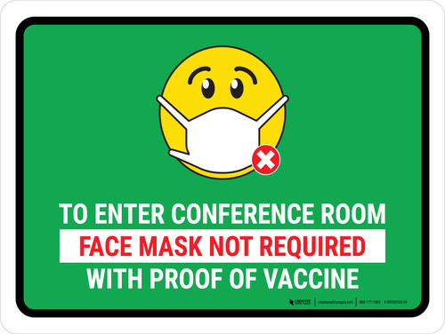 Face Mask Not Required with Proof of Vaccine To Enter Conference Room with Emoji Green Landscape - Wall Sign