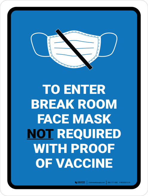 Face Mask Not Required with Proof of Vaccine To Enter Break Room with Icon Blue Portrait - Wall Sign