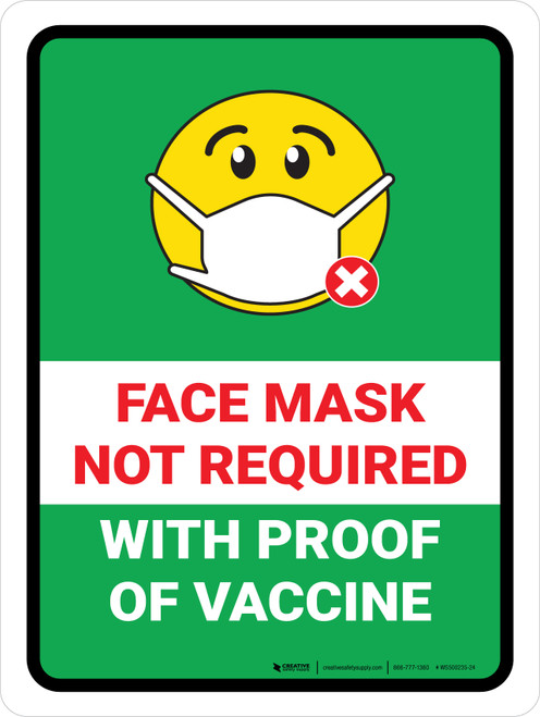 Face Mask Not Required with Proof of Vaccine with Emoji Green Portrait - Wall Sign