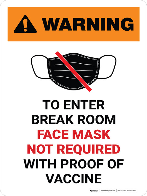Warning: Face Mask Not Required with Proof of Vaccine To Enter Break Room with Icon Portrait - Wall Sign