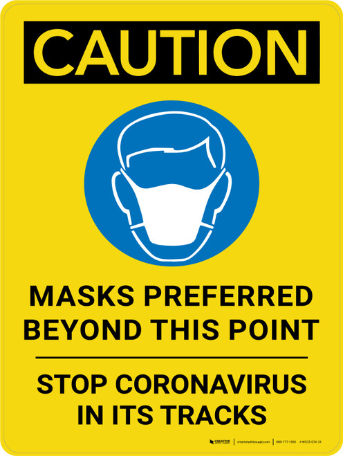 Caution: Masks Preferred Beyond This Point Stop Coronavirus - Wall Sign