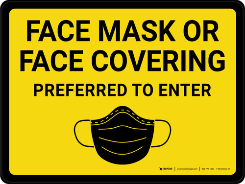 Face Mask Or Face Covering Preferred To Enter - Wall Sign