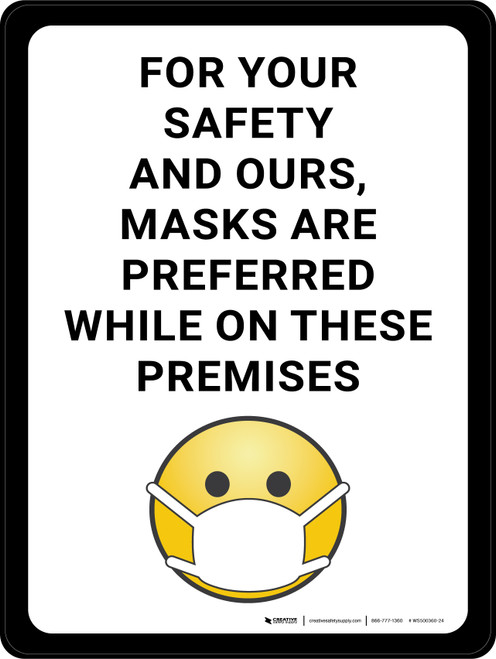 For Your Safety And Ours: Masks Are Preferred While On These Premises With Emoticon - Wall Sign