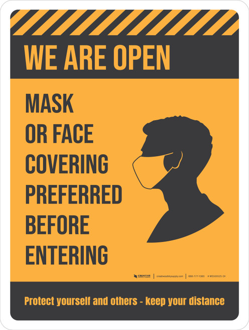We Are Open Mask Or Face Covering Preferred Before Entering Protect Yourself And Others - Wall Sign