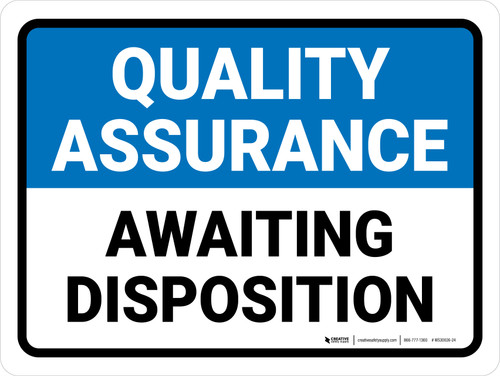 Quality Assurance: Awaiting Disposition Landscape - Wall Sign
