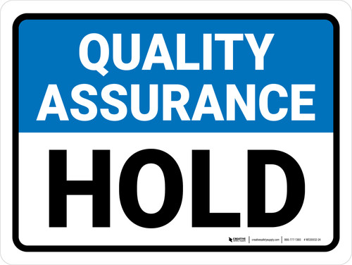 Quality Assurance: Hold Landscape - Wall Sign