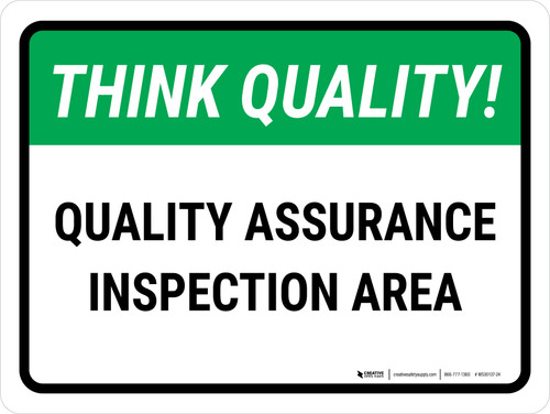 Think Quality: Quality Assurance Inspection Area Landscape - Wall Sign