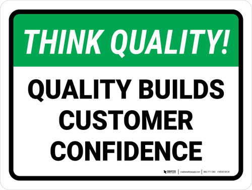 Think Quality: Quality builds customer confidence Landscape - Wall Sign