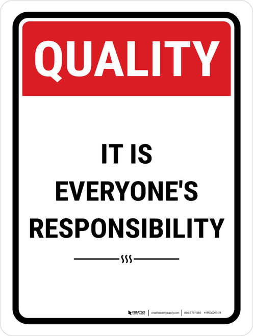 Quality: It is Everyone's Responsibility Portrait - Wall Sign