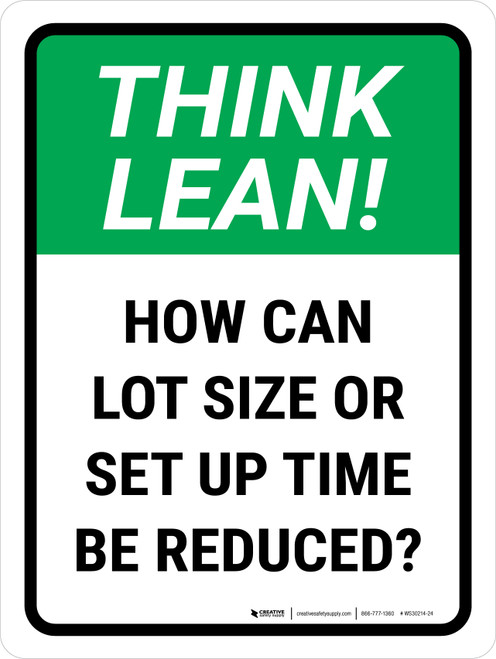 Think Lean: How Can Lot Size Or Set Up Time Be Reduced Portrait - Wall Sign