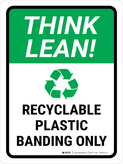 Think Lean: Recyclable Plastic Banding Only Portrait - Wall Sign
