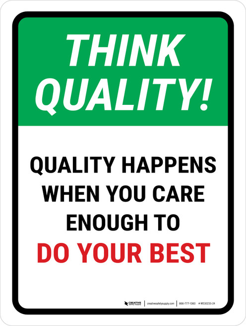 Think Quality: It Happens When You Care Enough Portrait - Wall Sign