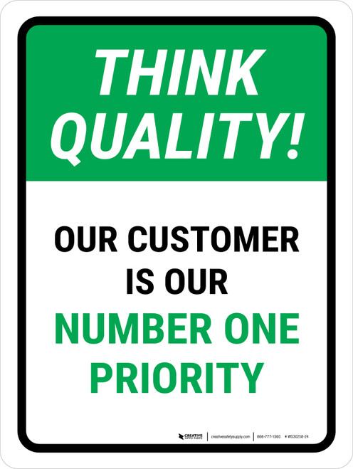 Think Quality: Our Customer Is Our Number One Priority Portrait - Wall Sign