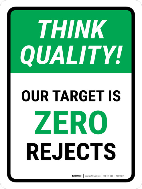 Think Quality: Our target is zero rejects Portrait - Wall Sign