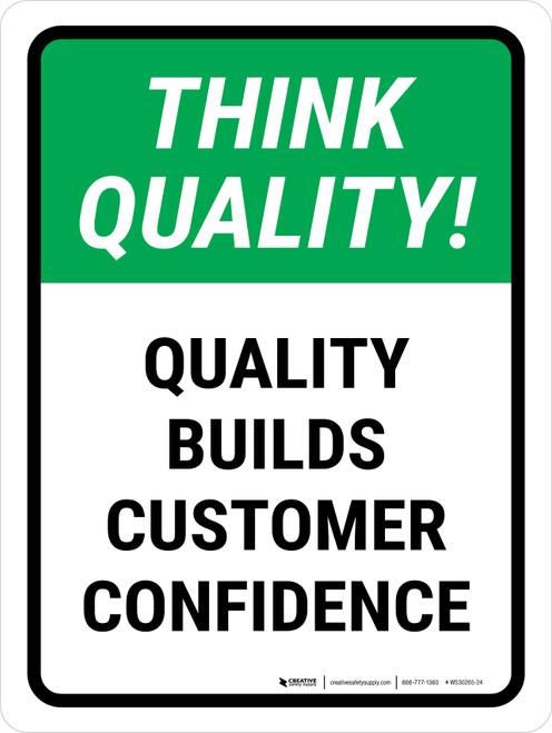 Think Quality: Quality builds customer confidence Portrait - Wall Sign