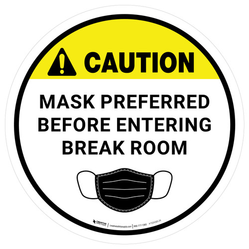 Caution: Mask Preferred Before Entering Break Room Circular - Floor Sign