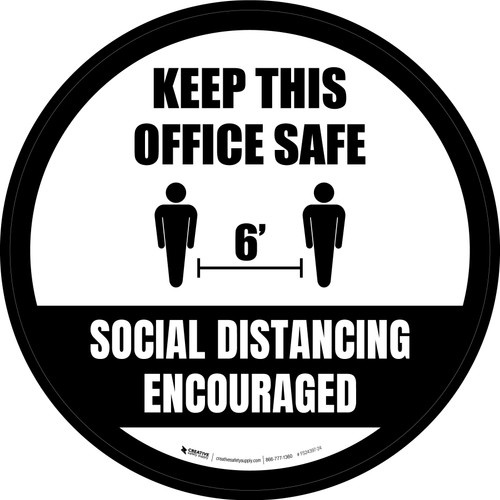 Keep This Office Safe Social Distancing Encouraged Black/White Round - Floor Sign