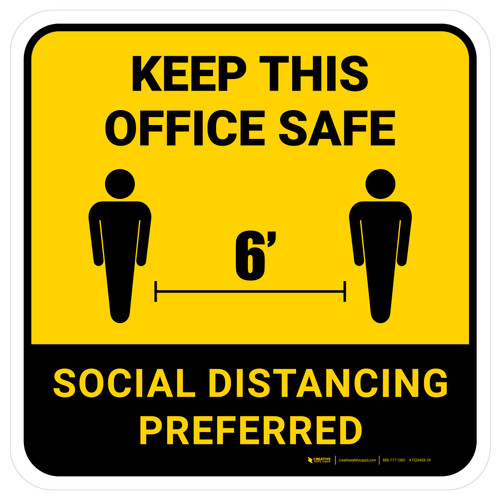 Keep this Office Safe Social Distancing Preferred Yellow Square - Floor Sign