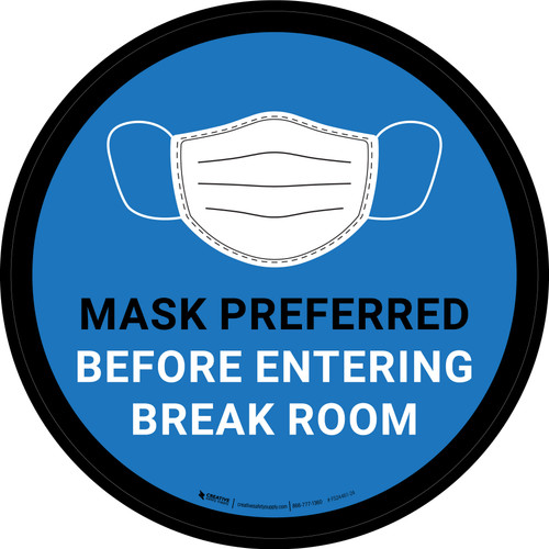Mask Preferred Before Entering Break Room Blue Round - Floor Sign