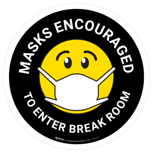 Masks Encouraged To Enter Break Room Round Black Circular - Floor Sign