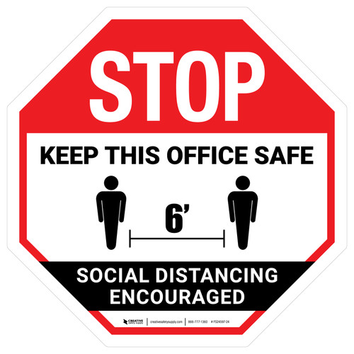 Stop: Keep This Office Safe Social Distancing Encouraged - Floor Sign