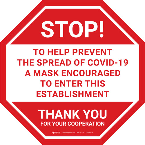 Stop: To Help Prevent The Spread Of Covid-19 A Mask Encouraged To Enter This Establishment Stop - Floor Sign