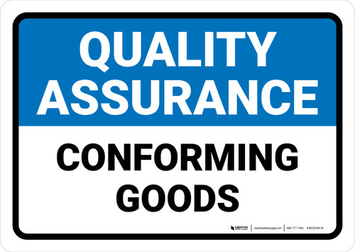 Quality Assurance: Conforming Goods Landscape - Wall Sign