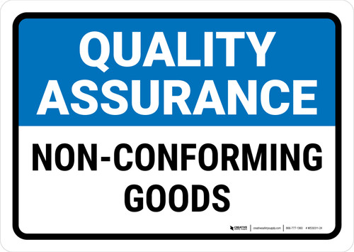 Quality Assurance: Non-Conforming Goods Landscape - Wall Sign