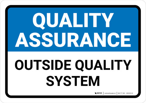 Quality Assurance: Outside quality system Landscape - Wall Sign