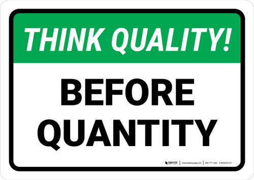 Think Quality Before Quantity Landscape - Wall Sign
