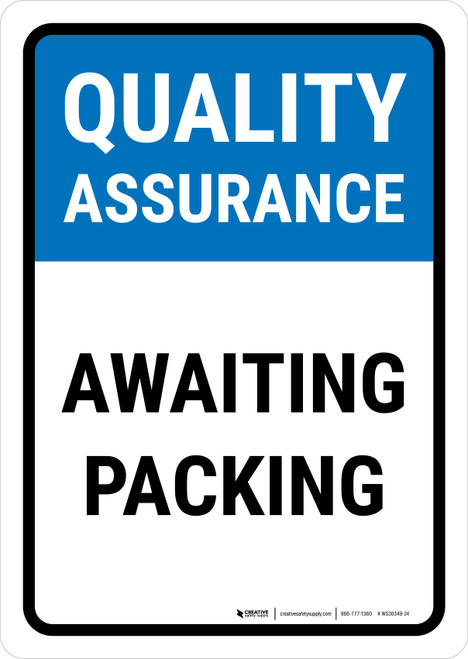 Quality Assurance: Awaiting packing Portrait - Wall Sign