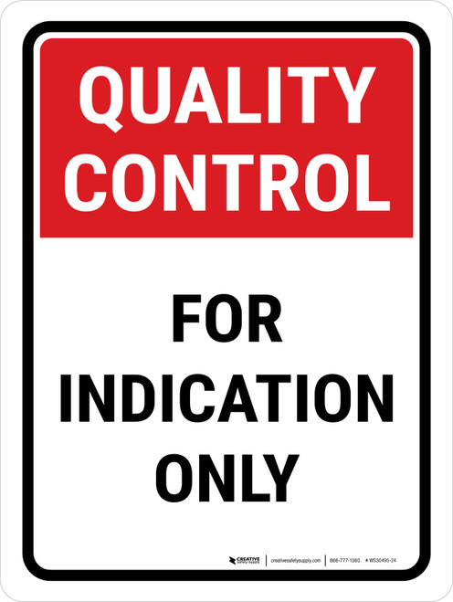 Quality Control: For Indication Only Portrait - Wall Sign