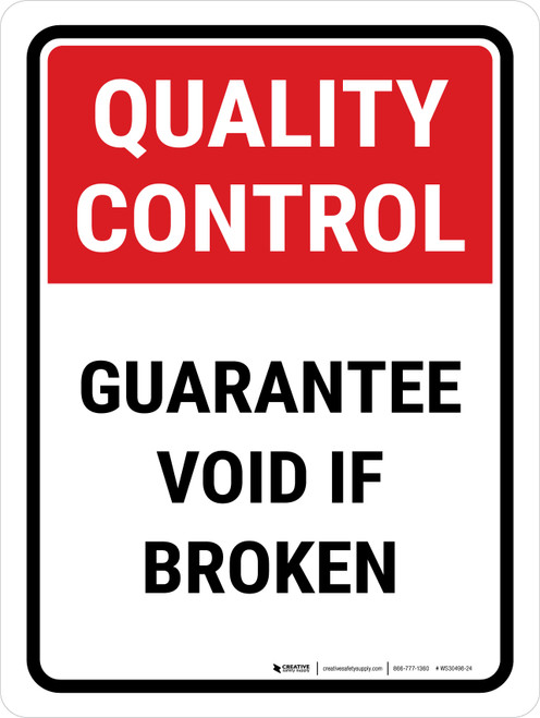 Quality Control: Guarantee Void If Broken Portrait - Wall Sign