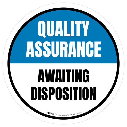 Quality Assurance: Awaiting Disposition Circular - Floor Sign