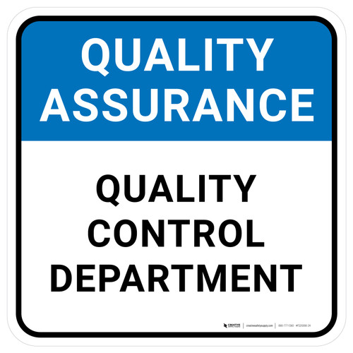 Quality Assurance: Quality Control Department Square - Floor Sign
