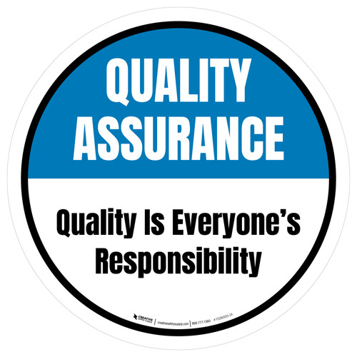 Quality Assurance: Quality Is Everyone's Responsibility Circular - Floor Sign