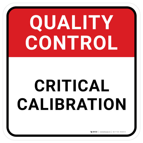 Quality Control: Critical Calibration Square - Floor Sign