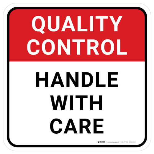 Quality Control: Handle With Care Square - Floor Sign